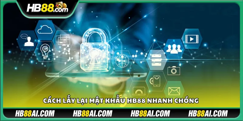Cách lấy lại mật khẩu HB88 nhanh chóng 